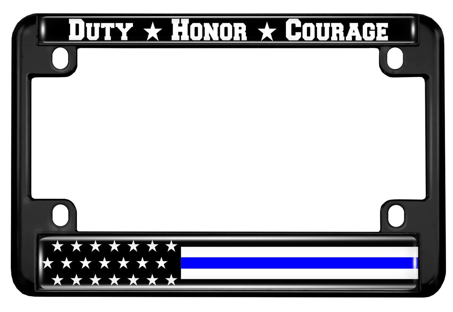 Motorcycle Metal License Plate Frame with Duty Honor Courage Thin Blue Line (Stripe) USA Flag Design - Black