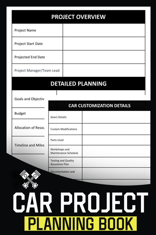 Car Project Planning Book: Automotive Planning LogBook | Vehicle Restoration Journal | Car Renovation Organizer | 120 Pages | 6x9 In