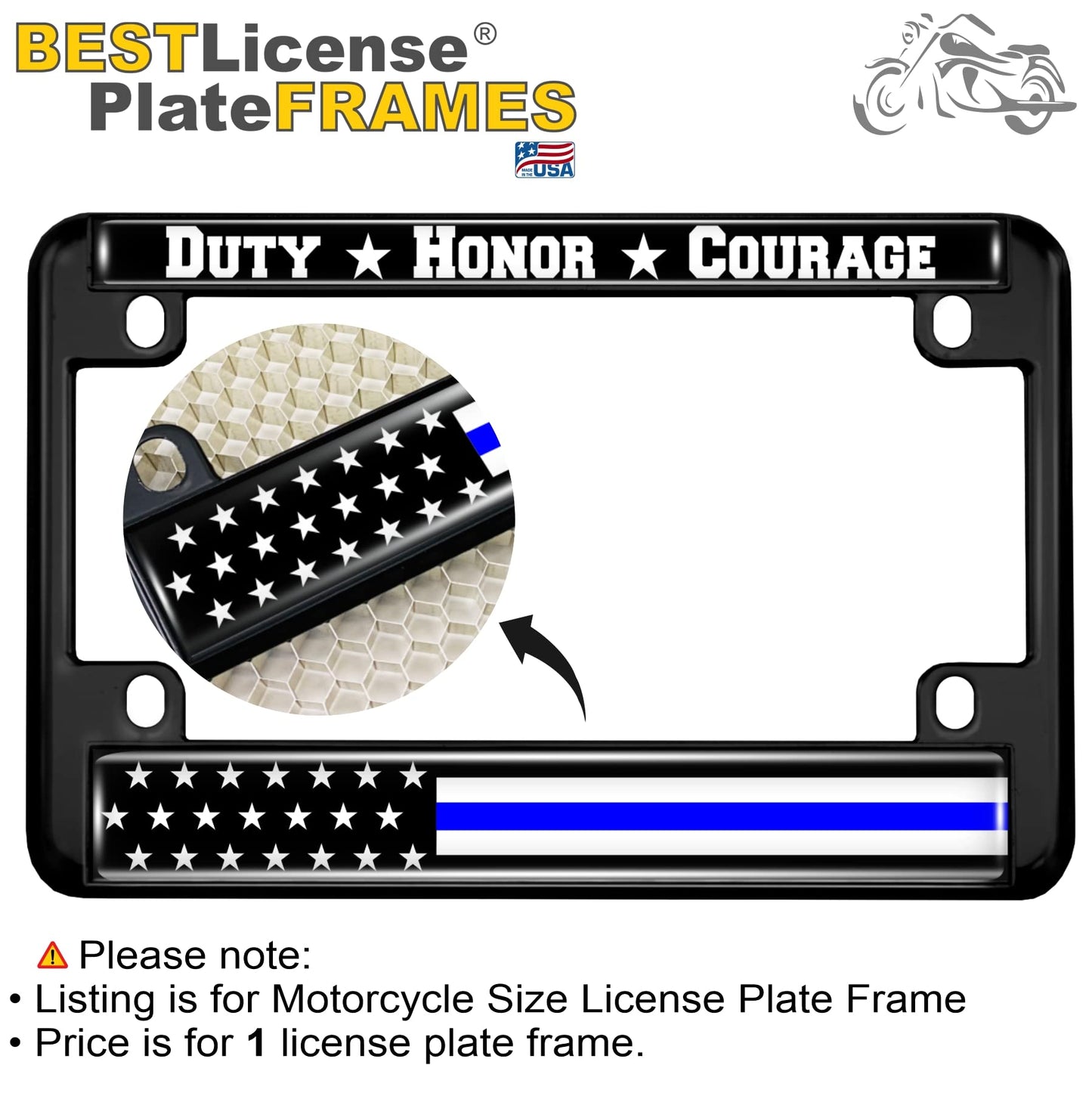 Motorcycle Metal License Plate Frame with Duty Honor Courage Thin Blue Line (Stripe) USA Flag Design - Black